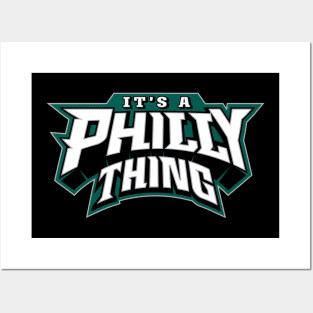 It's A Philly Thing Posters and Art